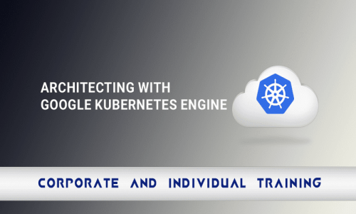 Architecting with Google Kubernetes Engine Architecting with Google Kubernetes Engine
