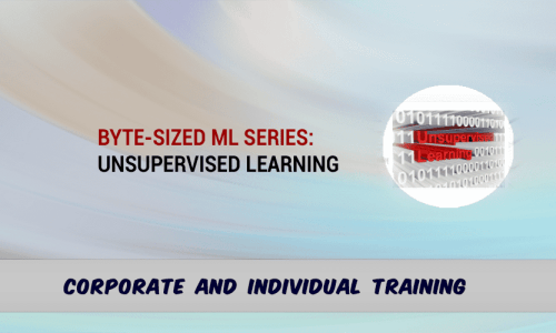 Byte-Sized ML Basic Series: Unsupervised Learning