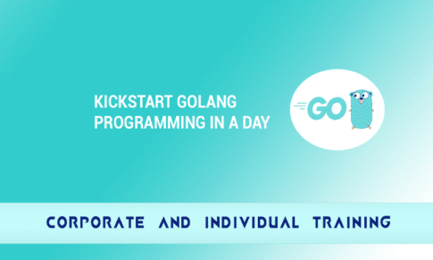 Kickstart Golang Programming in a Day Kickstart Golang Programming in a Day