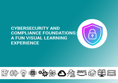 Cybersecurity and Compliance Foundations: A Fun Visual Learning Experience Cybersecurity and Compliance Foundations: A Fun Visual Learning Experience