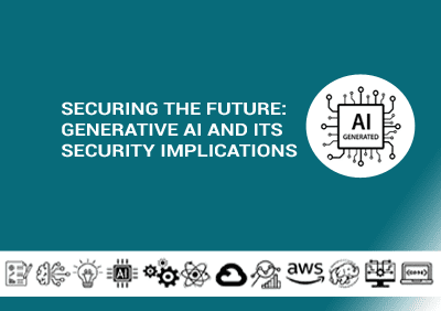 Securing the Future: Generative AI and its Security Implications